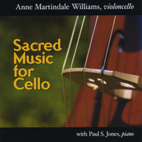 Anne Martindale Williams - Sacred Music for Cello