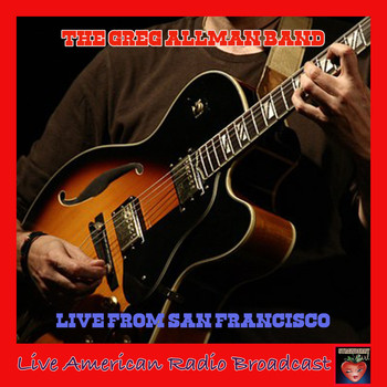 The Gregg Allman Band - Live in San Fransisco (Live)