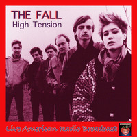 The Fall - High Tension (Live)