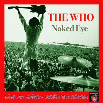 The Who - Naked Eye (Live)