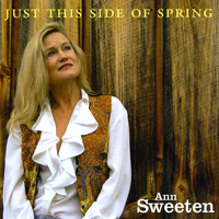 Ann Sweeten - Just This Side of Spring