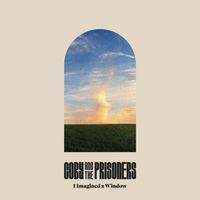 Coby And The Prisoners - I Imagined A Window