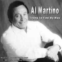 Al Martino - Trying To Find My Way