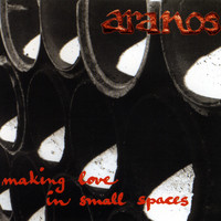 Aranos - Makin Love in Small Spaces