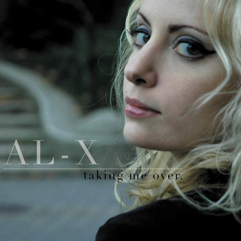 AL-X - Taking Me Over