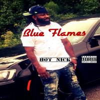 Hot Nick - Blue Flames (Explicit)