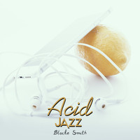 Blacke Smith - Acid Jazz