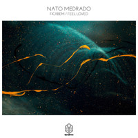 Nato Medrado - Ficabem / Feel Loved