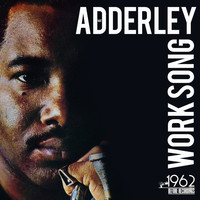 Nat Adderley - Work Song