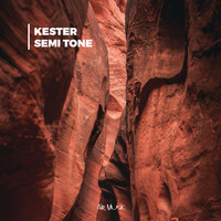 Kester - Semi Tone