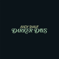 Andy Shauf - Darker Days: B-Sides