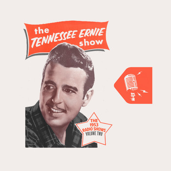 Tennessee Ernie Ford - The Tennessee Ernie Show (The 1953 Radio Shows), Volume Two
