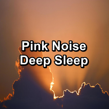 White! Noise - Pink Noise Deep Sleep