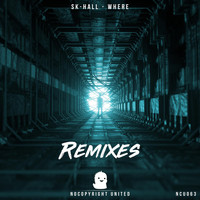Sk-Hall - Where (Remixes)