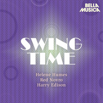 Helen Humes and her All-Stars, Harry Edison, Red Norvo Sextet - Swing Time: Helen Humes - Red Norvo Sextet - Harry Edison