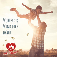 Hätzblatt - Wohin d'r Wind dich dräht