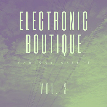 Various Artists - Electronic Boutique, Vol. 3