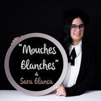 Sara Blanca - Mouches Blanches