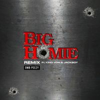 Omb Peezy - Big Homie (Remix) [feat. King Von & Jackboy]
