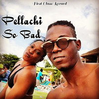 Pellachi - So Bad (Explicit)