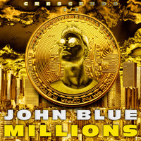 John Blue - Millions
