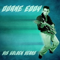 Duane Eddy - His Golden Years (Remastered)