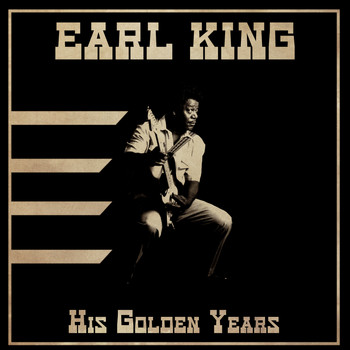 Earl King - His Golden Years (Remastered)