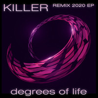 Degrees Of Life - Killer (Remix 2020 EP)