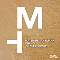 Matthias Tanzmann - Chano (DJ CHUS Remix)