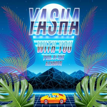 Yasha - With U