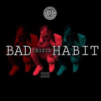Bad Habit - Crisis