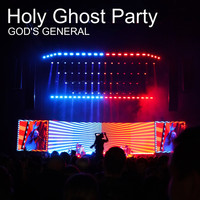 God's General - Holy Ghost Party