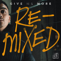 High Graid - Give Me More – Remixed (Explicit)