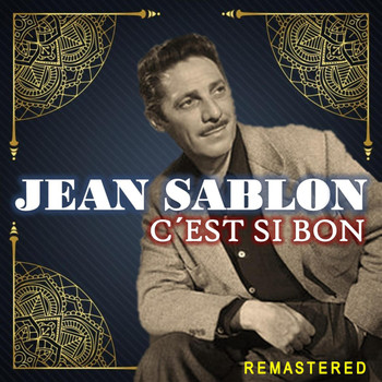 Jean Sablon - C'est si bon (Remastered)
