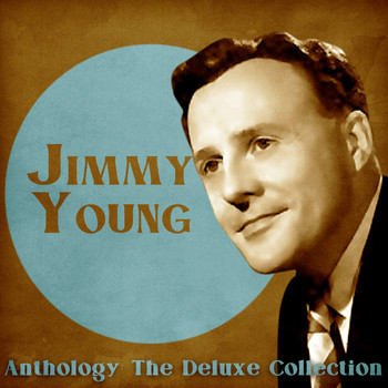 Jimmy Young - Anthology: The Deluxe Collection (Remastered)