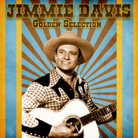 Jimmie Davis - Golden Selection (Remastered)