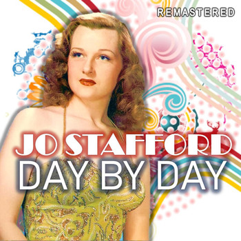 Jo Stafford - Day by Day (Remastered)