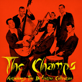 The Champs - Anthology: The Definitive Collection (Remastered)