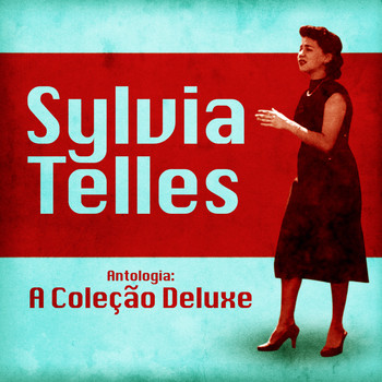 Sylvia Telles - Antologia: A Coleção Deluxe (Remastered)