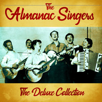 The Almanac Singers - The Deluxe Collection (Remastered)