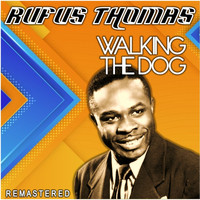 Rufus Thomas - Walking the Dog (Remastered)