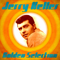 Jerry Keller - Golden Selection (Remastered)