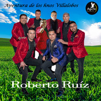 Aventura de los hnos villalobos - Roberto Ruiz