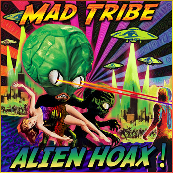 Mad Tribe - Alien Hoax