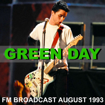Green Day - Green Day FM Broadcast August 1993
