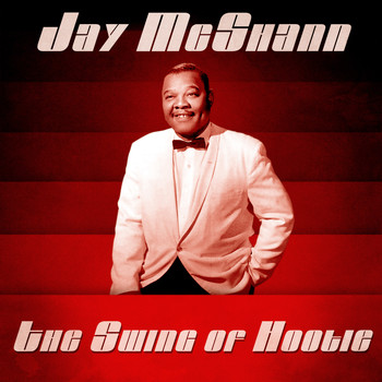 Jay McShann - The Swing of Hootie (Remastered)