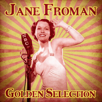 Jane Froman - Golden Selection (Remastered)