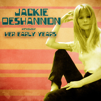 Jackie DeShannon - Anthology: Her Early Years (Remastered)