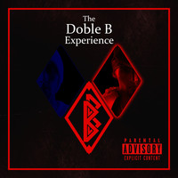Doble B - The Doble B Experience (Explicit)