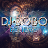DJ Bobo - Believe